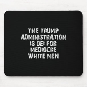 Tapis De Souris L'administration Trump est réservée aux Blancs méd