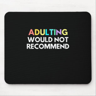 Tapis De Souris L'Adulte Ne Recommanderait Pas