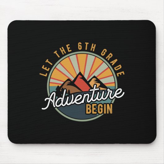 Tapis De Souris Laisser l'aventure de 6e année débuter Teac de 6e  (Devant)
