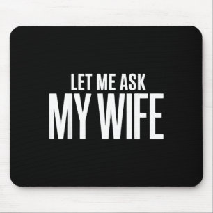 Tapis De Souris Laissez Demander Femme Elle A Dit Artwork