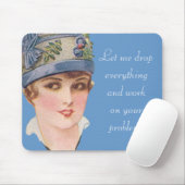 Tapis De Souris Laissez-moi laisser tomber tout… (Avec souris)