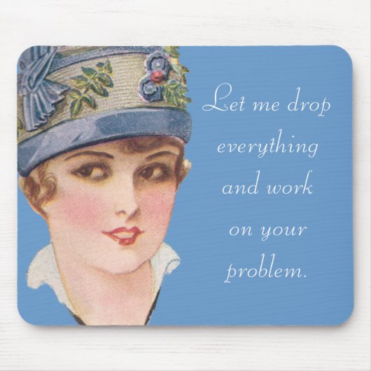 Tapis De Souris Laissez-moi laisser tomber tout… (Devant)