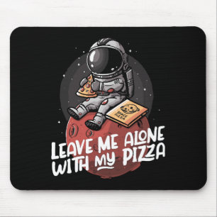 Tapis De Souris Laissez-moi seul avec ma pizza
