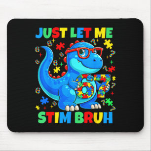 Tapis De Souris Laissez stim bruh dinosaure autisme prise de consc