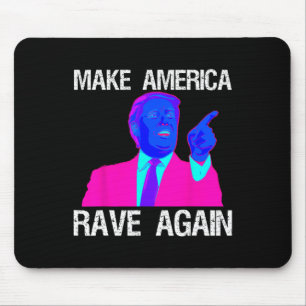 Tapis De Souris L'Amérique rave à nouveau drôle Edm Trump