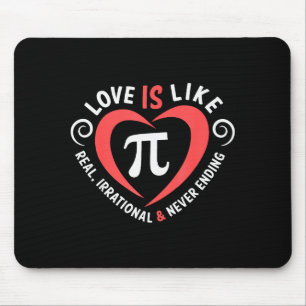 Tapis De Souris L'amour est comme le Pi T-shirt de la Saint-Valent