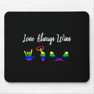 Tapis De Souris L'amour gagne toujours Asl Sensibilisation Fierté