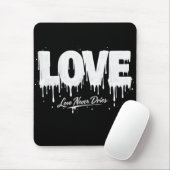 Tapis De Souris L'amour ne sèche jamais (Avec souris)