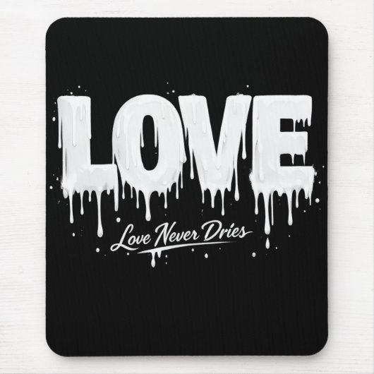 Tapis De Souris L'amour ne sèche jamais (Devant)