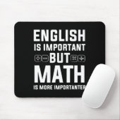 Tapis De Souris L'Anglais Est Important, Mais Les Maths Sont Plus (Avec souris)
