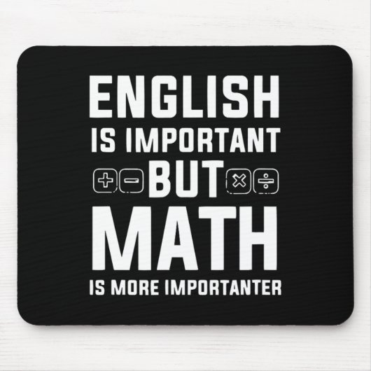 Tapis De Souris L'Anglais Est Important, Mais Les Maths Sont Plus (Devant)
