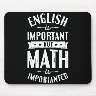 Tapis De Souris L'anglais est important mais les maths sont plus i