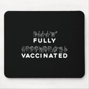 Tapis De Souris Langue des signes américaine entièrement vaccinée