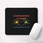 Tapis De Souris L'arachnophobie est stupide, laissez simplement le (Avec souris)