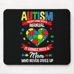 Tapis De Souris L'autisme ne vient pas avec un Autisme manuel Mama