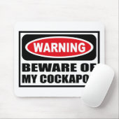 Tapis De Souris L'avertissement PRENNENT GARDE de MON COCKAPOO (Avec souris)