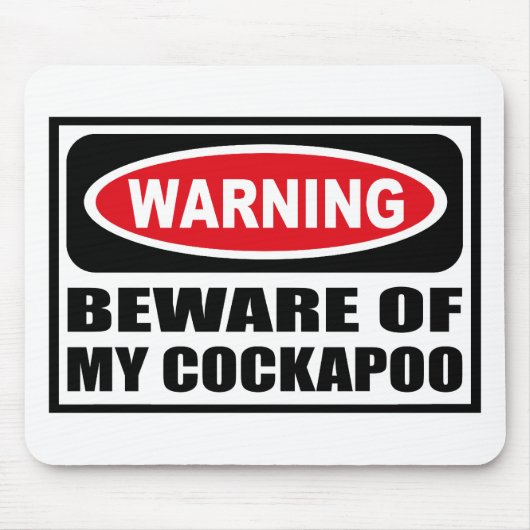 Tapis De Souris L'avertissement PRENNENT GARDE de MON COCKAPOO (Devant)