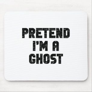 Tapis De Souris Lazy Easy Pretend I'm A Ghost Party Halloween Coût