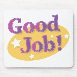 Tapis De Souris Le bon travail !