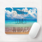 Tapis De Souris Le bonheur arrive par vagues (Avec souris)