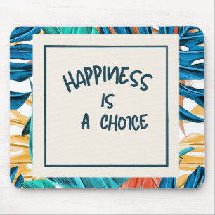 Tapis De Souris Le bonheur est un choix ! Meilleur cadeau