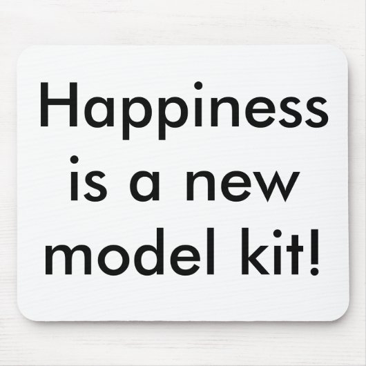 Tapis De Souris Le bonheur est un nouveau kit modèle ! (Devant)