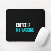 Tapis De Souris Le café est mon vaccin (Avec souris)