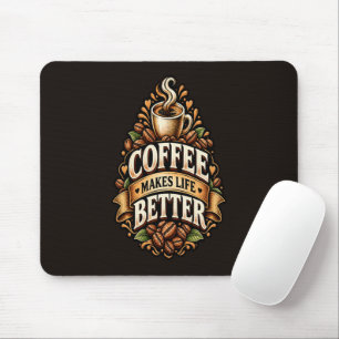 Tapis De Souris Le café rend la vie meilleure – Amateur de café Vi