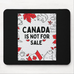 Tapis De Souris Le Canada n'est pas à vendre - Patriotique Canadie