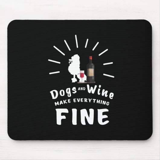 Tapis De Souris Le caniche et le vin rendent tout fin (Devant)