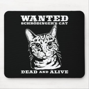 Tapis De Souris Le chat de Schrodinger a voulu des morts ou vivant