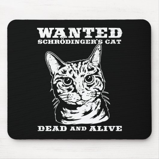 Tapis De Souris Le chat de Schrodinger a voulu des morts ou vivant (Devant)