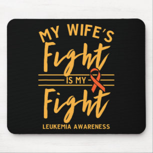 Tapis De Souris Le combat de ma femme est ma lutte contre la leucé
