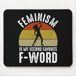 Tapis De Souris Le Féminisme Est Mon Deuxième F-Word Préféré