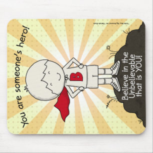 Tapis De Souris Le héros de quelqu'un