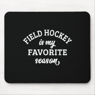 Tapis De Souris Le hockey sur gazon est ma saison préférée, j'aime