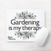Tapis De Souris Le jardinage est ma thérapie (Avec souris)
