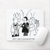 Tapis De Souris Le marié veut une période de refroidissement (Avec souris)