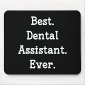 Tapis De Souris Le meilleur. Assistant dentaire. Jamais (Devant)