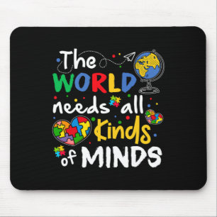 Tapis De Souris Le monde a besoin de toutes sortes de Sensibilisat
