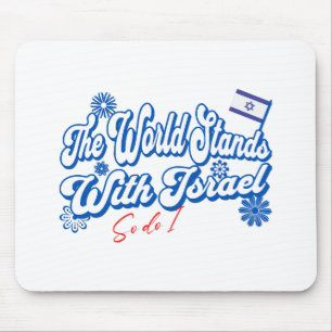 Tapis De Souris Le monde est avec Israël, tout comme Israël