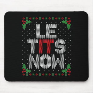 Tapis De Souris Le Now drôle de Noël Laissez la neige Adult Ugly C