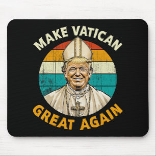Tapis De Souris Le Pape Trump Drôle Le Président Trump Veut Être L