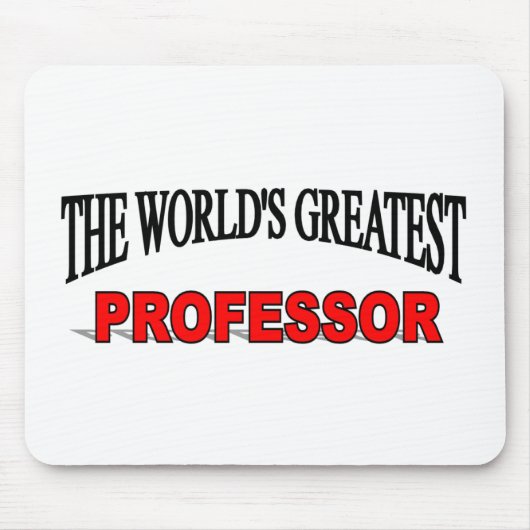Tapis De Souris Le plus grand professeur du monde (Devant)