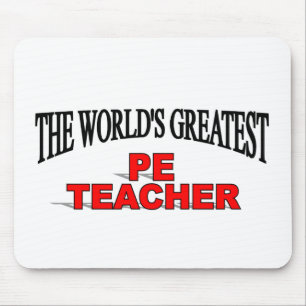 Tapis De Souris Le plus grand professeur du PE du monde