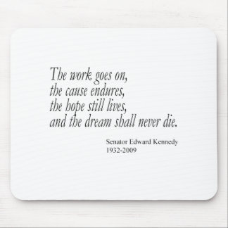 Tapis De Souris Le rêve ne mourra jamais…