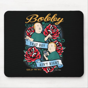 Tapis De Souris Le Roi De La Colline Bobby Ce Garçon Est En Tatoua