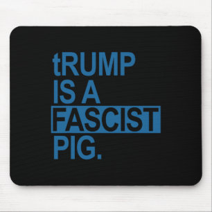 Tapis De Souris Le Roi Trump De La Faucheuse Est Un Cochon Fascist