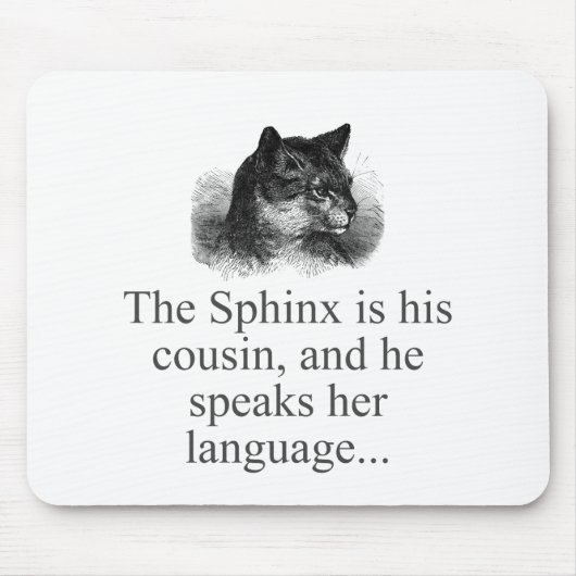 Tapis De Souris Le Sphynx Est Son Cousin (Devant)