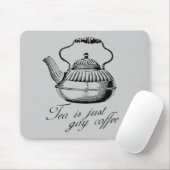 Tapis De Souris Le thé est juste café gai (Avec souris)